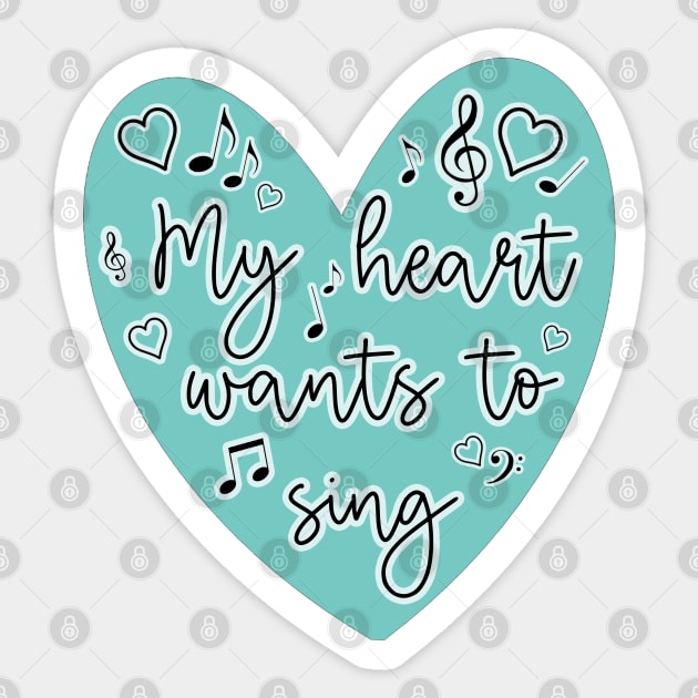 Sound of Music - My Heart Wants to Sing Teal Sticker by baranskini